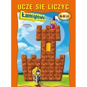Uczę się liczyć. Łamigłówki. 6-8 lat