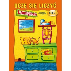 Uczę się liczyć. Łamigłówki. 7-9 lat