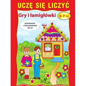 Uczę się liczyć. Gry i łamigłówki. 6-7 lat