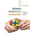 Układanie kostki Rubika metodą bajek. Poradnik dla początkujących i terapeutów zajęciowych