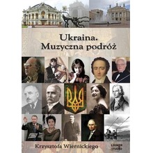 Ukraina.. podróż Krzysztofa Wiernickiego audiobook