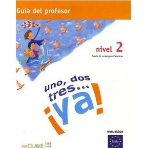 Uno dos tres...ya! 2 przewodnik metodyczny