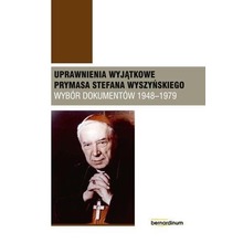 Uprawnienia wyjątkowe Prymasa Stefana Wyszyńskiego