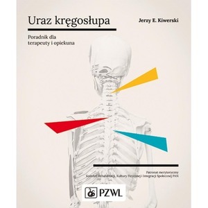 Uraz kręgosłupa. Poradnik dla terapeuty i opiekuna