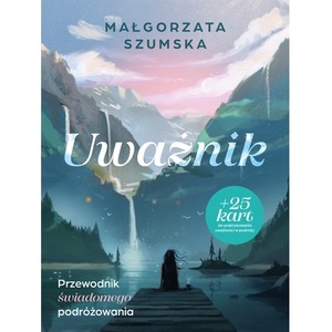 Uważnik. Przewodnik świadomego podróżowania