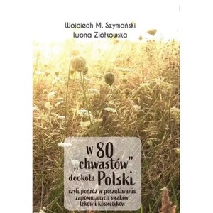 W 80 "chwastów" dookoła Polski