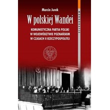 W polskiej Wandei. Komunistyczna Partia Polski...
