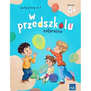 W przedszkolu naturalnie Poziom A+ Karty cz.1