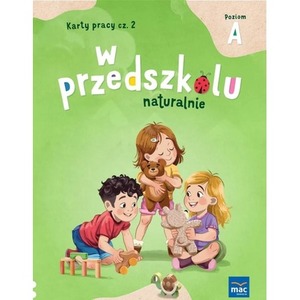 W przedszkolu naturalnie Poziom A Karty cz.2