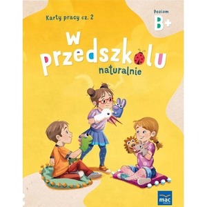 W przedszkolu naturalnie. Poziom B+ Karty cz.2