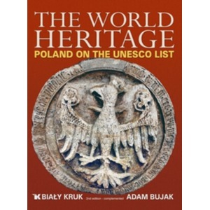 Światowe Dziedzictwo. Polska na liście UNESCO (wersja angielska)