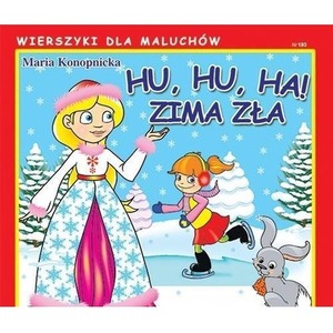 Wierszyki dla Maluchów. Hu, hu, ha! Zima zła