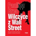 Wilczyce z Wall Street. Nieopowiedziana historia kobiet w świecie finansów