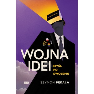 Wojna Idei. Myśl po swojemu