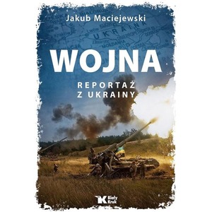 Wojna Reportaż z Ukrainy