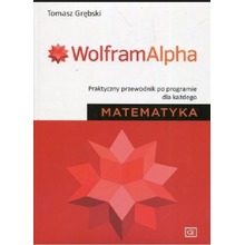Wolfram Alpha. Praktyczny przewodnik...