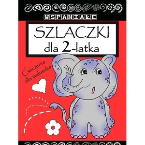 Wspaniałe szlaczki dla 2 latka
