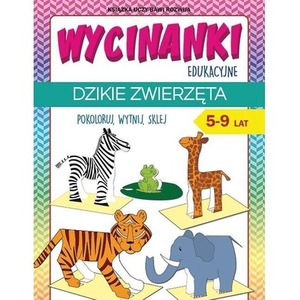 Wycinanki edukacyjne. Dzikie zwierzęta. 5-9 lat