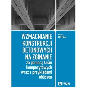 Wzmacnianie konstrukcji betonowych na zginanie...