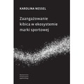 Zaangażowanie kibica w ekosystemie marki sportowej