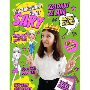 Zaczarowany Świat Sary. Koloruj ze mną. Modne...