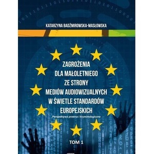 Zagrożenia dla małoletniego ze strony mediów...T.1