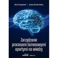Zarządzanie procesami biznesowymi opartymi na wiedzy