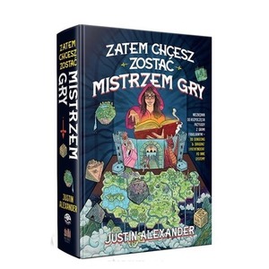 Zatem chcesz zostać Mistrzem Gry
