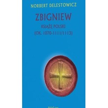 Zbigniew książę Polski (ok. 1070-1111/1113)