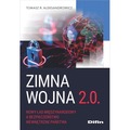 Zimna wojna 2.0. Nowy ład międzynarodowy a bezpieczeństwo wewnętrzne państwa