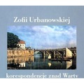 Zofii Urbanowskiej (i nie tylko) korespondencje...