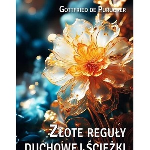 Złote reguły duchowej ścieżki