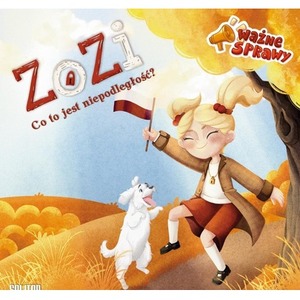 ZoZi - Co to jest niepodległość?