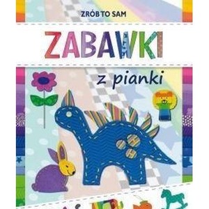 Zrób to sam. Zabawki z pianki LITERAT