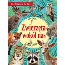 Zwierzęta wokół nas. Encyklopedia dla dzieci