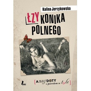 Łzy konika polnego. Anegdoty z peerelem w t(y)le